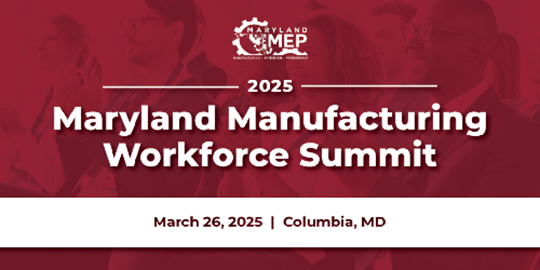 Maryland Manufacturing Workforce Summit 2025 Banner